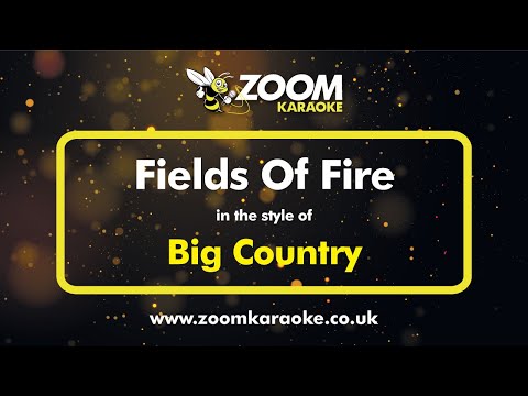 Big Country – Fields Of Fire (Without Backing Vocals) – Karaoke Version from Zoom Karaoke