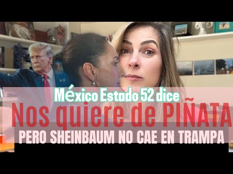 Trump humilló a Trudeau. Hoy provoca a México. Estado 52 dice. Claudia no ha caido en sus embustes.