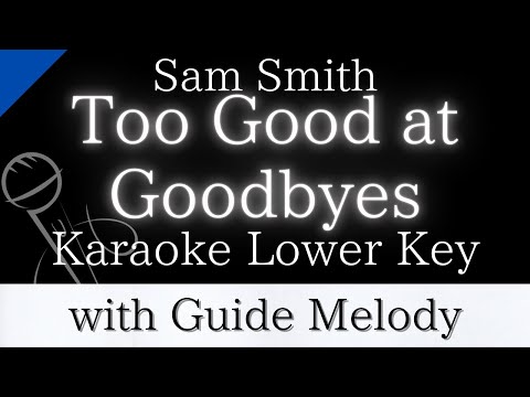 【Karaoke Instrumental】Too Good at Goodbyes / Sam Smith【Lower Key】【With Guide Melody】