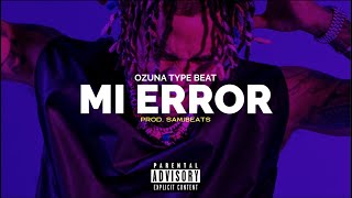 [FREE] "MI ERROR" Ozuna type Beat | Beat Instrumental Reggaeton | Pista de Reggaeton Romántico 2025
