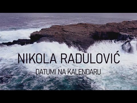 Nikola Radulović - Datumi na kalendaru (Official video 2023)