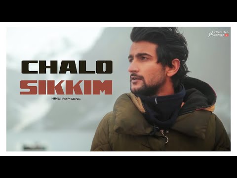 Chalo Sikkim ( Official Music Video ) | Traveling Mondays :Hindi Rap Song on Sikkim