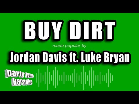 Jordan Davis ft. Luke Bryan – Buy Dirt (Karaoke Version)