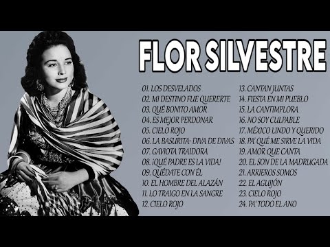 FLOR SILVESTRE Sus Mejores Exitos - Grandes Rancheras De FLOR SILVESTRE