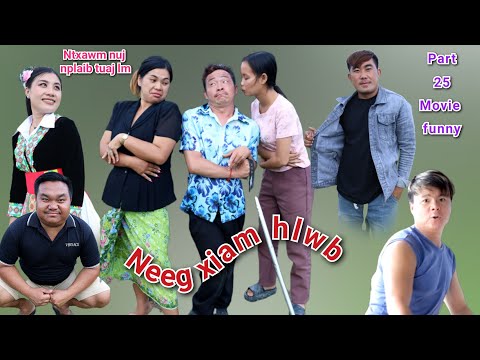 Neeg xiam hlwb part 25 - niamvamkhwb npawglem mob laug Tubzeb min. Vang movie #funny
