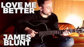 James Blunt - Love Me Better (cover)