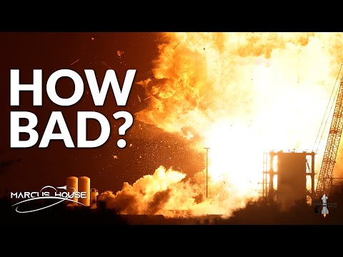 Starship Exploded and We Now Know How BAD The Damage Is!