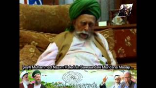 Seyh Nazim Hazretleri Samsundaki Müridana Mesaji