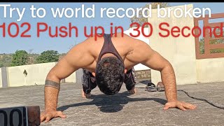 30 Second in 102 Pushup. Try to World record broken.