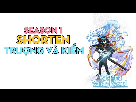 SHORTEN "Trượng và Kiếm" | Season 1 | AL Anime