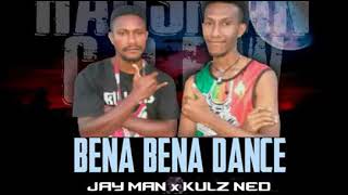Kulz Ned x Jay Man - Bena Bena Dance-Kulz Ned x Jay Man(CST STUDIO Prod)