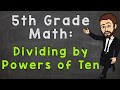 Dividing by Powers of Ten: Key Concepts and Techniques