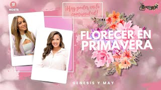 Florecer en Primavera  Un Evento Fuera de Serie con Mujeres Empoderadas con Propósito  Génesis & May