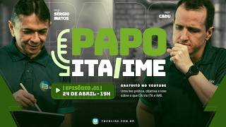 Papo ITA/IME  | Prof. Cadu e Sérgio Matos