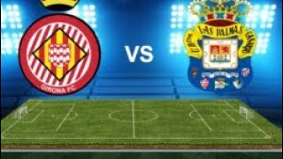 Fc Girona VS Las Palmas 6-0