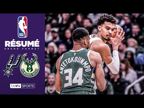 Résumé : SPURS @ BUCKS, WEMBY se frotte à GIANNIS !