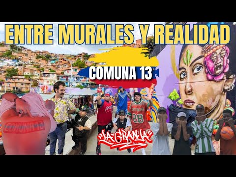 COMUNA 13 MÁS ALLÁ DE LOS MURALES Y DE LA REALIDAD