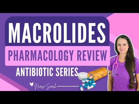 Macrolides Pharmacology Nursing Antibiotics NCLEX Quick Review (Azithromycin & Erythromycin)
