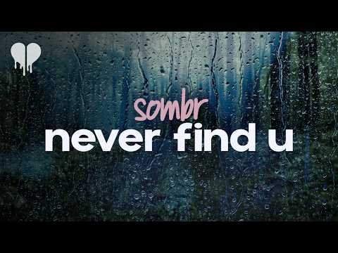 sombr - never find u (lyrics)