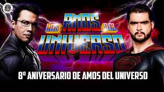 8° Aniversario de Amos del Universo
