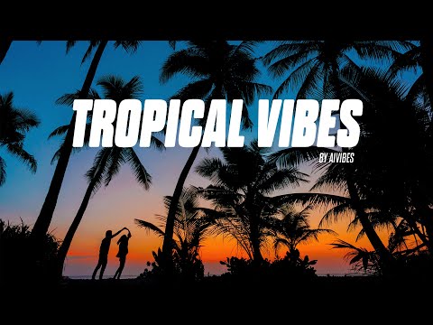 Tropical Vibes Background Music - CHILLOUT LOUNGE RELAXING MUSIC