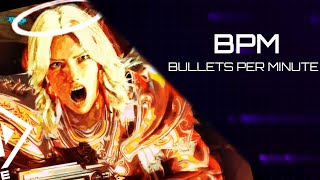 BPM: BULLETS PER MINUTE - Time for our Performance