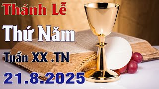 Thánh Lễ Trực Tuyến Hôm nay | Thứ Năm Tuần XX Mùa Thường Niên 21/8/2025 Trực Tiếp Thánh Lễ