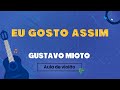 Eu Gosto Assim (part. Mari Fernandez) - Gustavo Mioto