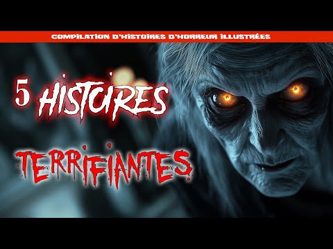 5 HISTOIRES TERRIFIANTES (compilation avril/juillet) [CREEPYPASTA FR/HISTOIRES D'HORREUR ILLUSTRÉES]