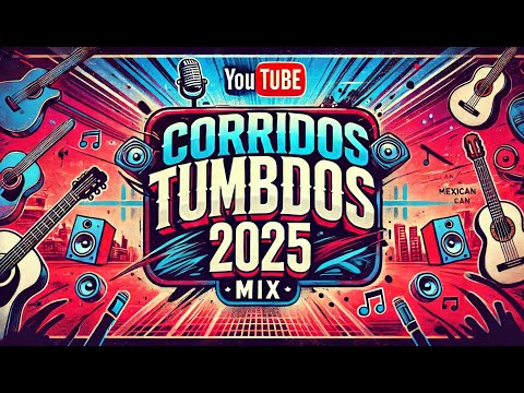 Corridos Tumbados Mix | Mejores Canciones 2025 - Musica Nueva 2025