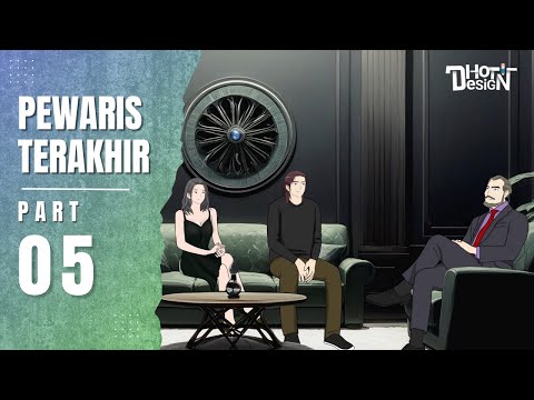 PEWARIS TERAKHIR PART 5 - Dhot Design