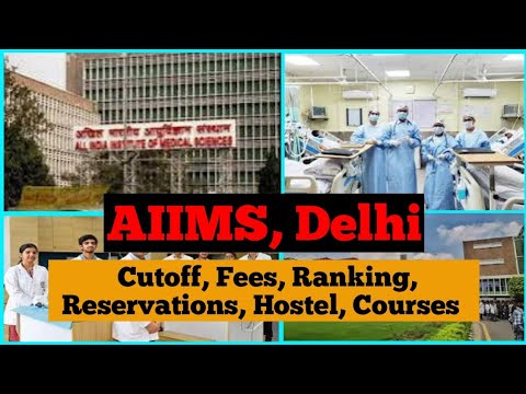 AIIMS Delhi Cutoff, Fees, Ranking, Reservations, Hostel, Courses | NEET 2024 | NEET Counselling 2024