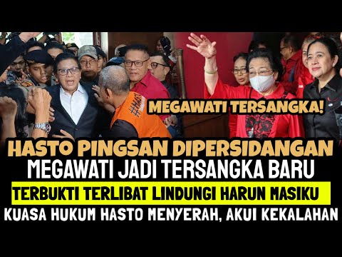 Sekjen PDIP Hasto PINGSAN Dipersidangan ! Megawati Jadi TERSANGKA BARU! Terbukti Ikut Lindungi Harun