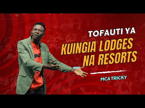 TOFAUTI YA KUINGIA LODGES NA RESORTS | MCA TRICKY