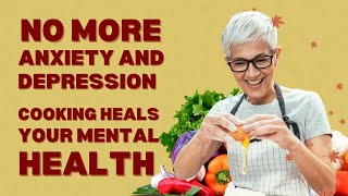 Cooking for Mental Wellness: How the Kitchen Can Heal Your Mind