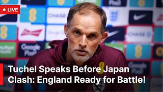 LIVE: England Coach Thomas Tuchel Press Conference Ahead of England vs Japan Friendly | AD1Z