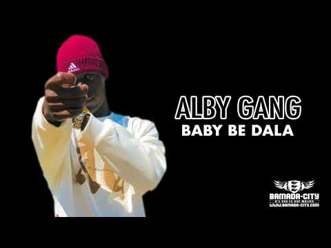 ALBY GANG - BABY BE DALA