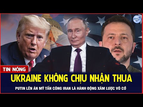 Bản Tin Sáng 24/6: Ukraine Không Chịu Nhận Đã Thua Thảm; Putin Lên Án Mỹ Xâm Lược Vô Cớ Iran | 360