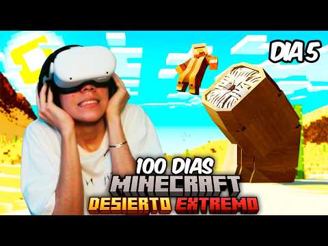 Sobreviví 100 DIAS en un DESIERTO EXTREMO en Minecraft VR