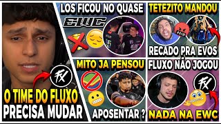FLUXO PRECISA MUDAR ? TETEZITO MANDOU RECADO PRA EVOS ! LOS FICOU NO QUASE ! MITO PENSOU APOSENTAR ?