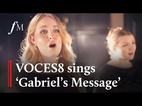 VOCES8 & Classic FM - 'Gabriel's Message'