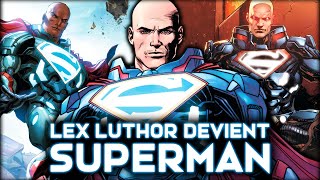 Le jour ou LEX LUTHOR est DEVENU SUPERMAN ! (oui, oui...)