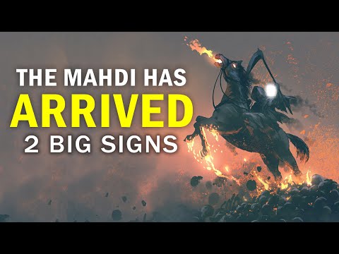 THE ARRIVAL OF IMAM MAHDI ( 2 BIG SIGNS )