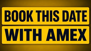 Book this date with Amex!