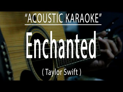 Enchanted – Taylor Swift (Acoustic karaoke)