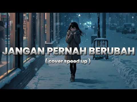 JANGAN PERNAH BERUBAH - ST12 COVER by PI7U SPEED UP