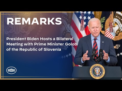 President Biden Hosts a Bilateral Meeting with Prime Minister Golob of the Republic of Slovenia