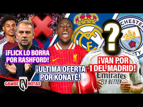 Flick BORRA delantero por Rashford❌| Ultima OFERTA por Konaté| City por 1 del Madrid de URGENCIA🚨