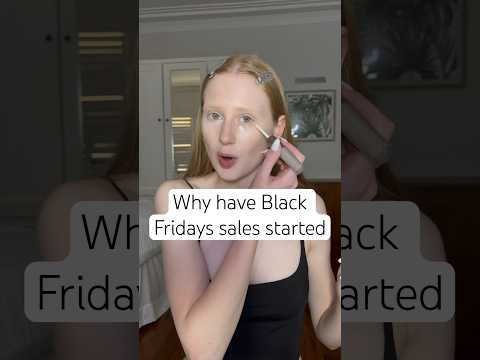 Why have Black Friday sales started ?!