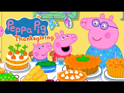 Pumpkin Pie! 🥧 Thanksgiving Songs For Kids 🎶 Peppa Pig Nursery Rhymes & Kids Songs